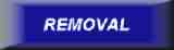 REMOVAL